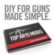 Real Avid Top AR15 Mods Book